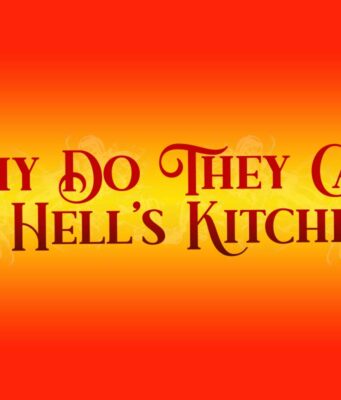 Why Do They Call It Hell’s Kitchen