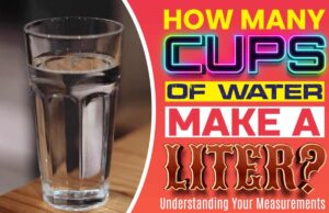 How Many Cups Of Water Make A Liter