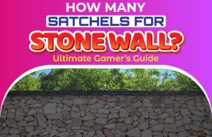 How Many Satchels for Stone Wall