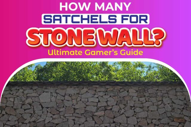 How Many Satchels for Stone Wall