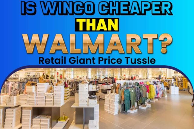 Is Winco Cheaper Than Walmart