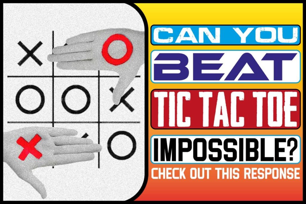 Can You Beat Tic Tac Toe Impossible? Check Out This Response