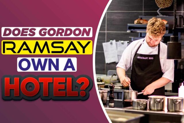 Does Gordon Ramsay Own A Hotel