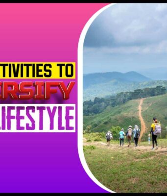 Four Activities to Diversify Your Lifestyle