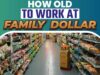 How Old to Work at Family Dollar