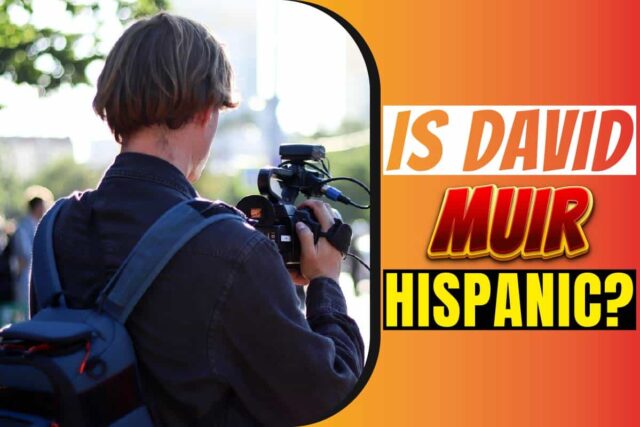 Is David Muir Hispanic