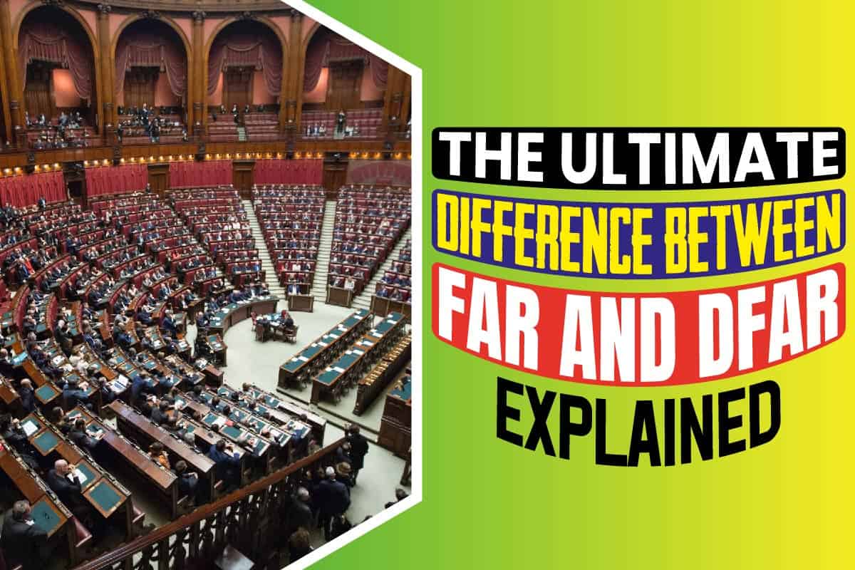 The Ultimate Difference Between FAR And DFAR Explained