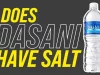 Does Dasani Have Salt