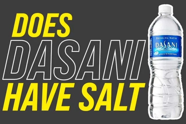 Does Dasani Have Salt