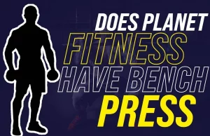 Does Planet Fitness Have Bench Press