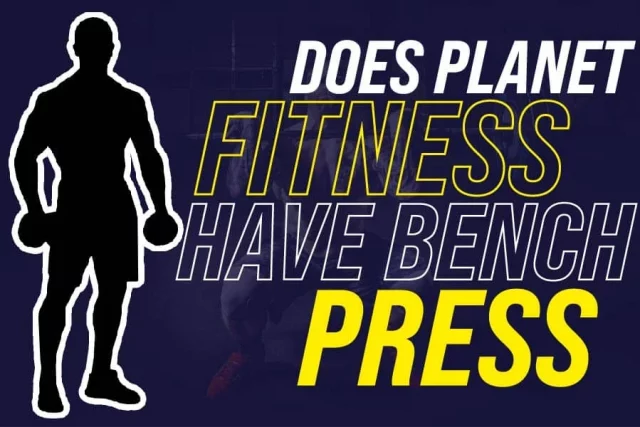Does Planet Fitness Have Bench Press