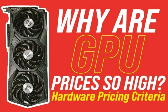 Why Are GPU Prices So High