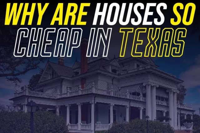 Why Are Houses So Cheap In Texas