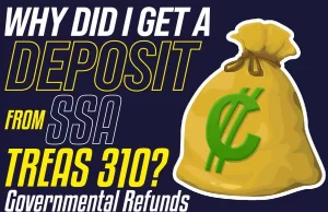 Why Did I Get A Deposit From SSA Treas 310.