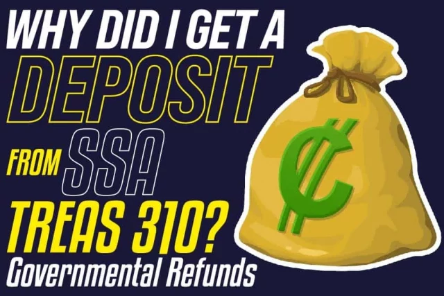 Why Did I Get A Deposit From SSA Treas 310.