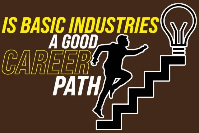 Is Basic Industries A Good Career Path