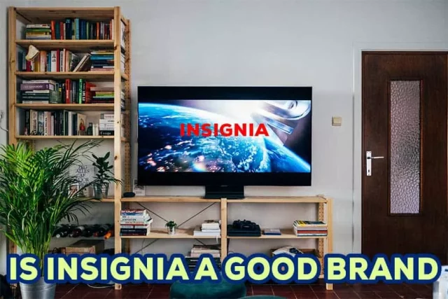 Is Insignia A Good Brand
