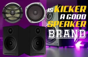 Is Kicker A Good Speaker Brand