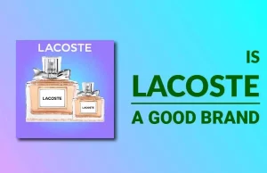 Is Lacoste A Good Brand