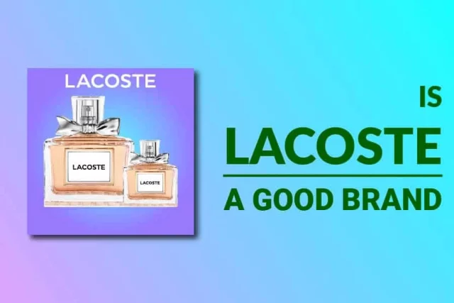 Is Lacoste A Good Brand