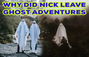 Why Did Nick Leave Ghost Adventures