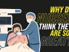 Why Do Nurses Think They Are So Great