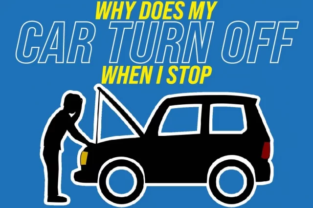 Why Does My Car Turn Off When I Stop