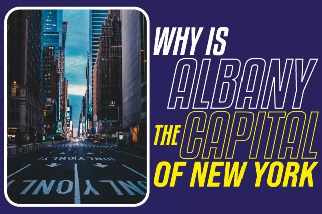 Why Is Albany The Capital Of New York