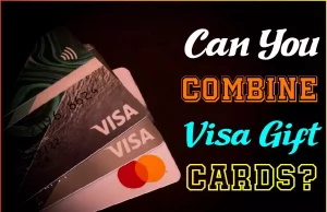 Can You Combine Visa Gift Cards