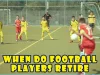 What Age Do Soccer Players Retire
