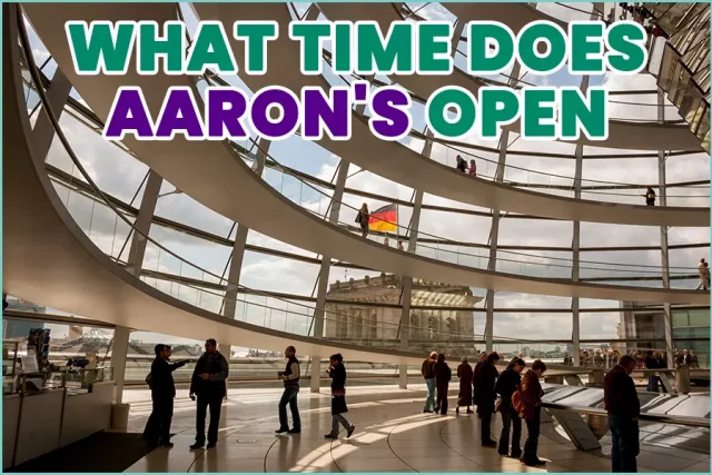 What Time Does Aaron's Open