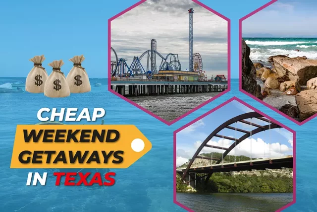 Cheap Weekend Getaways In Texas