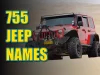 755 Jeep Names