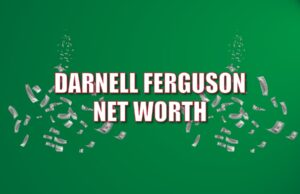 Darnell Ferguson Net Worth