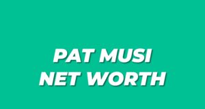 Pat Musi Net Worth