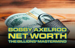 Bobby Axelrod Net Worth