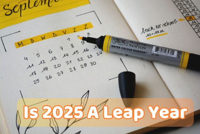 Is 2025 A Leap Year