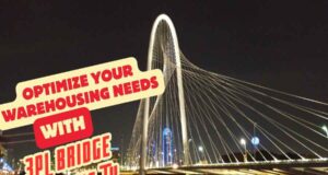 Optimize Your Warehousing Needs with 3PL Bridge In Dallas TX