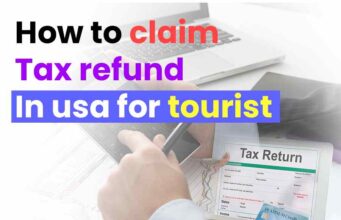 A Guide On How To Claim Tax Refunds In The USA For Tourists