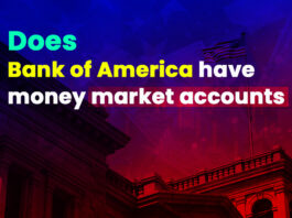 Does Bank Of America Have Money Market Accounts