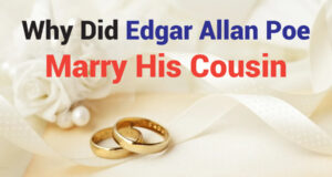 Why Did Edgar Allan Poe Marry His Cousin