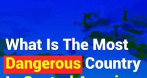 What Is the Most Dangerous Country in Central America