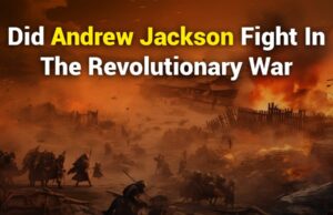 Did Andrew Jackson Fight in the Revolutionary War