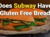 Does Subway Have Gluten Free Bread