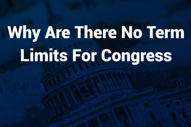 why are there no term limits for congress