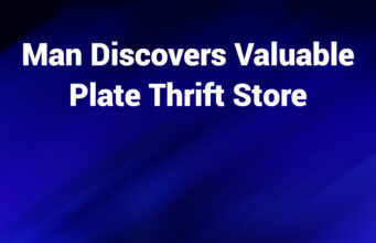 Man Discovers Valuable Plate Thrift Store Find: How It Happened and What You Can Learn man discovers valuable plate thrift store