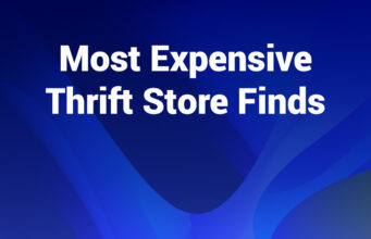 Most Expensive Thrift Store Finds You’ll Wish You Knew About most expensive thrift store finds