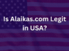 Is Alaikas.Com Legit In Usa: How to Verify Fast Is Alaikas.com Legit in USA